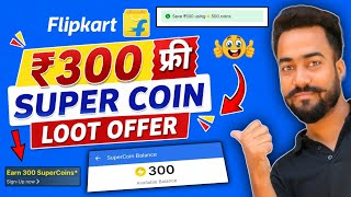 Flipkart Big Loot 300 फ्री Super Coin! Flipkart Free Super Coin Offer! Flipkart Marriott Bonvoy Loot