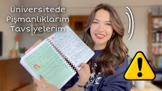 Üniversitede Bunları Yapmayın Tavsiyelerim Pişmanlıklarım