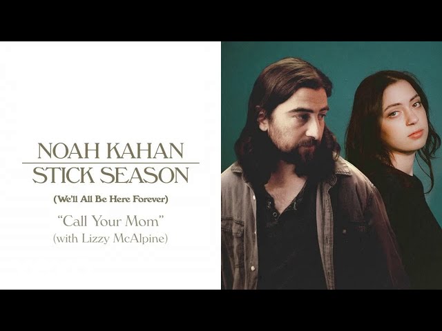 Noah Kahan - Call Your Mom