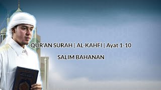 Surah Al - Kahfi 1 - 10 Salim Bahanan Suara Merdu