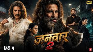 JAANWAR 2 | Akshay Kumar, Priyanka Chopra, Sanjay Dutt | Latest Bollywood Action Full HD Movie