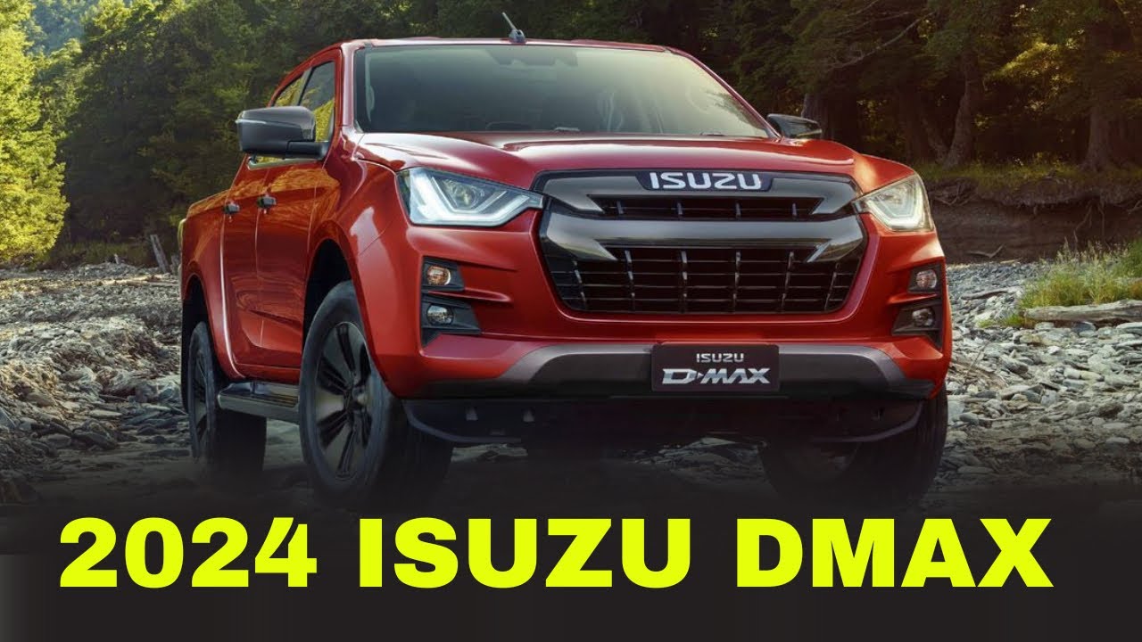 2024 New Generation Isuzu DMAX Pickup Truck YouTube