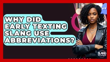 Why Did Early Texting Slang Use Abbreviations? - SlangXplained