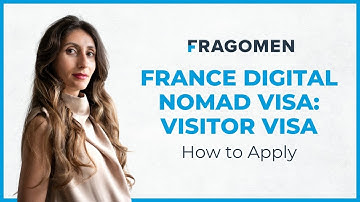 France Digital Nomad Visa: Visitor Visa | How To Apply