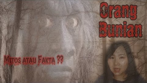Misteri Orang Bunian