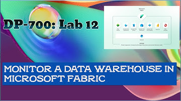 DP-700 Lab 12: Monitor Microsoft Fabric Data Warehouse | DMVs & Query Insights