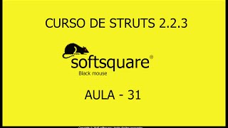 Curso Java 2EE Struts 2 aula  31