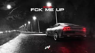 WTHD - Fck Me Up