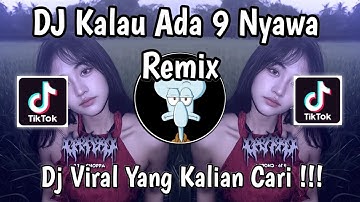 DJ ALAMAK - KALAU ADA 9 NYAWA REMIX FULL BASS VIRAL TIKTOK TERBARU 2025 YANG KALIAN CARI !