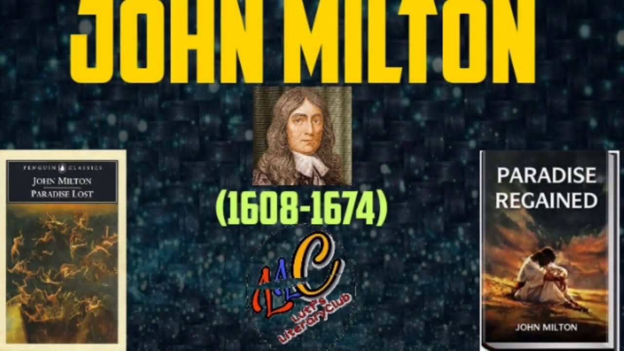 John Milton | Age of Milton | Paradise Lost | Puritanism | History of ...
