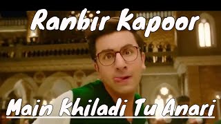 Main Khiladi Tu Anar Video Mix Ranbir Kapoor Dance