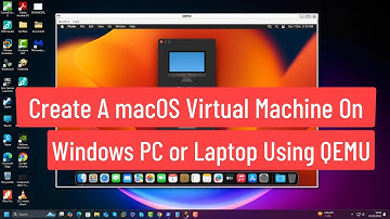 Create A macOS Virtual Machine On Windows PC or Laptop Using QEMU [Step By Step Guide]