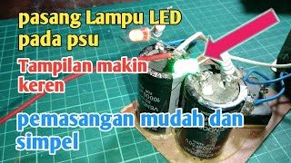 cara pasang lampu LED pada power suplly how to install LED lights on the power supply