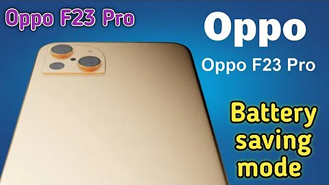 How To Enable Battery Saving Mode In Oppo F23 Pro,Oppo F23 Pro Mein Battery Saving
