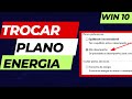 Como Alterar o Plano de Energia no Windows 10 – Passo a Passo Fácil!