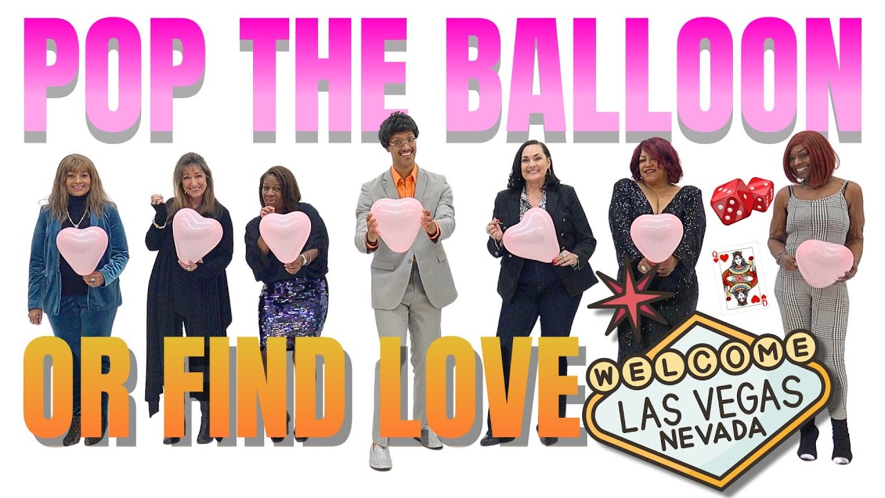 Ep 13 Pop the Balloon or Find Love (LAS VEGAS SENIORS) - A Real One