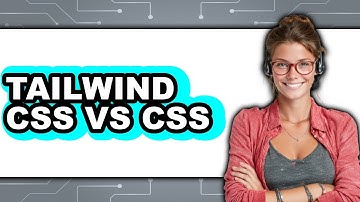 Tailwind CSS vs. CSS - Which Is Better?