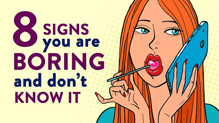 8 Signs You're Actually Boring and Don't Know it - DayDayNews