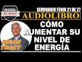 SE SIENTE CANSADO: ¿CÓMO AUMENTAR SU NIVEL DE ENERGÍA? SEMINARIO FÉNIX (21 DE 27)