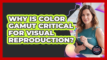 Why Is Color Gamut Critical For Visual Reproduction?
