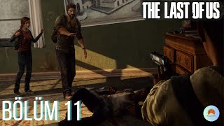 The Last of Us Remastered | Bölüm 11 | Türkçə Altyazı | (Ps5)