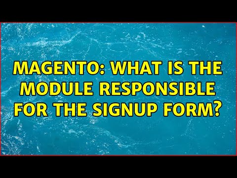 Magento: What is the module responsible for the signup form? (2 Solutions!!)