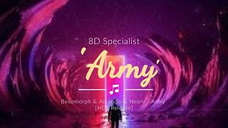 Besomorph & Arcando & Neoni - Army [NCS Release] (8D AUDIO) 🎧