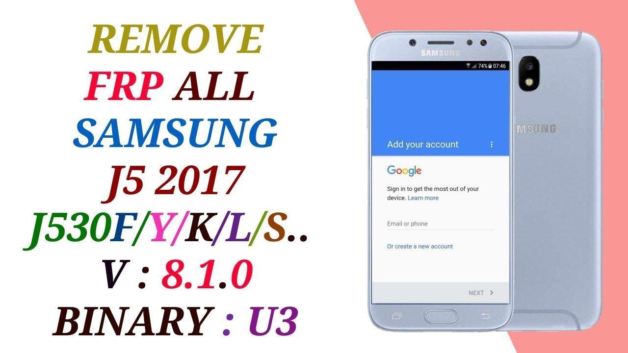 Frp J530f 8 1 0 U3 Remove Frp Samsung J5 17 Sm J530f Android 8 1 0 Binary U3 Youtube