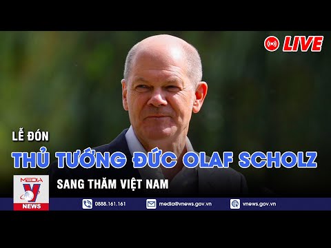 Video Lễ đón Thủ tướng Đức Olaf Scholz sang thăm Việt Nam -... - youtube