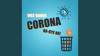 Download Lagu Corona Ba-Bye Na! Download Lagu Corona Ba-Bye Na!