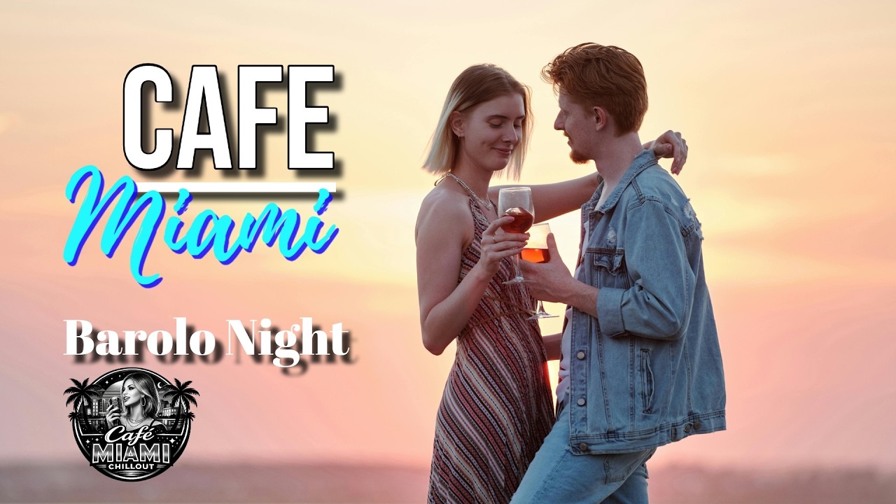 CAFE MIAMI_ Barolo Night_Smooth Jazz