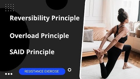 Principles of resistance exercise| SAID Principle| Overflow Principle| Specificity