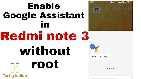 Enable Google Assistant in Redmi note 3 (without root)