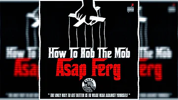 ASAP Ferg- How To Rob The Mob (New 2014)