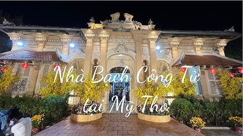 Nhà Bạch Công Tử tại Mỹ Tho