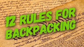 12 Rules for Backpacking