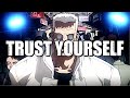 The courage to trust yourself