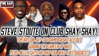 Steve Stoute Club Shay Shay | Jay Z Dame Dash Fall Out | Ja Rule 50 Cent Beef | Nas | Nelly Era