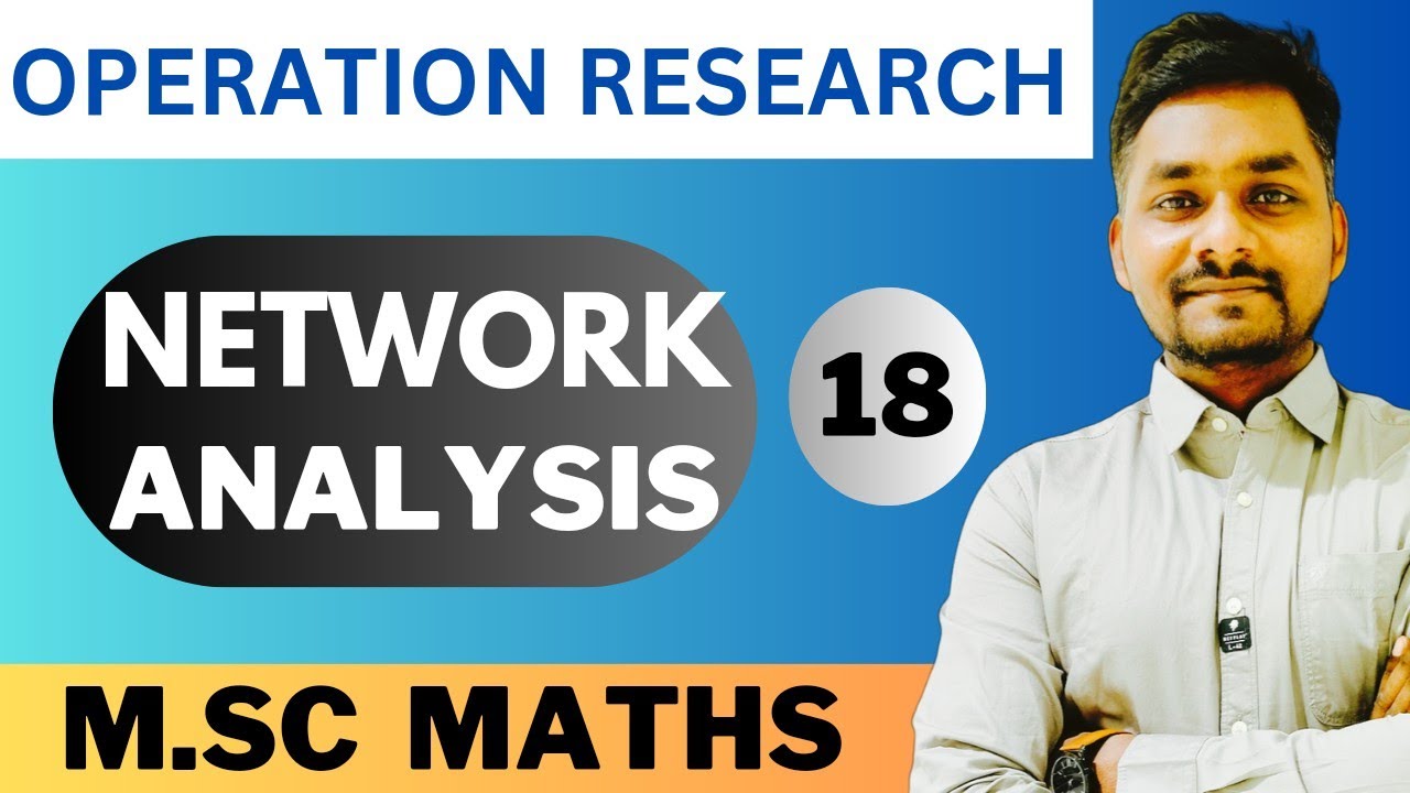 || NETWORK ANALYSIS || In Operation Research ||for | M.Sc Maths | By ...