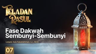 Fase Dakwah Sembunyi-Sembunyi (Teladan Rasul)
