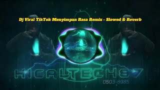 Download Lagu Dj Viral TikTok Menyimpan Rasa Remix - Slowed \u0026 Reverb MP3