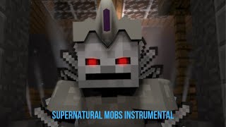 Supernatural Mobs by TheAtlanticCraft Instrumental Resimi