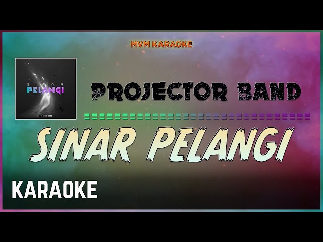 Projector Band - Sinar Pelangi Karaoke HQ class=