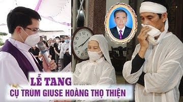Lễ Tang Cụ Trùm Giuse Hoàng Thọ Thiện  P1