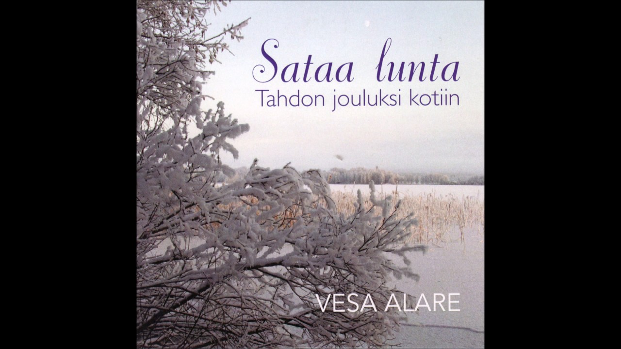 キレーサ　sataa lunta Vesa Alare - Sataa lunta - YouTube
