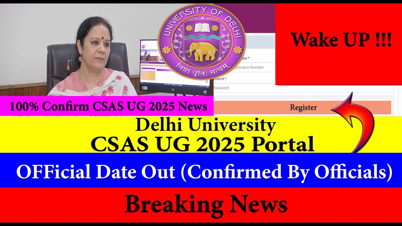 Big Update DU CSAS UG 2025 Portal Release Date Out By Delhi University ...