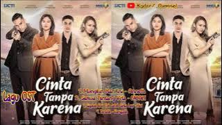 Kumpulan 4 Lagu OST Cinta Tanpa Karena ~ RCTI  #Cintatanpakarena