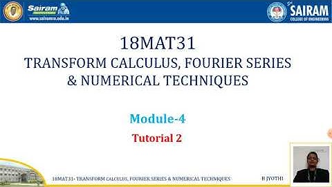 Lecture video_18MAT31_Module 4_Tutorial 2_B Jyothi