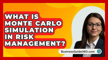 What Is Monte Carlo Simulation In Risk Management? - BusinessGuide360.com