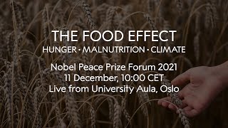 Nobel Peace Prize Forum 2021: The Food Effect